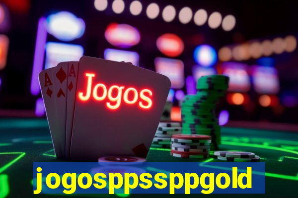 jogosppssppgold