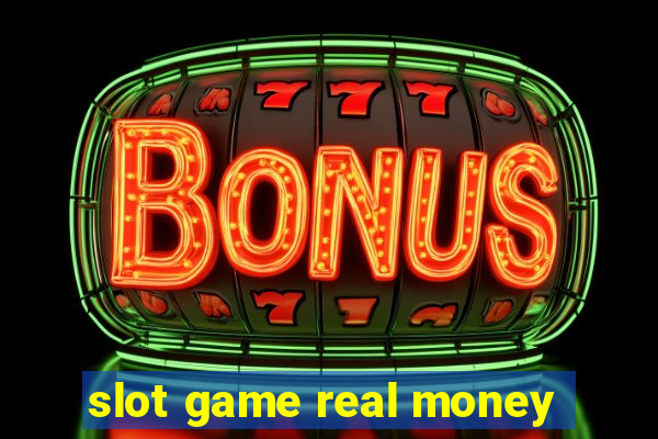 slot game real money