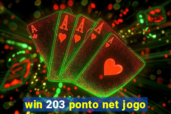 win 203 ponto net jogo