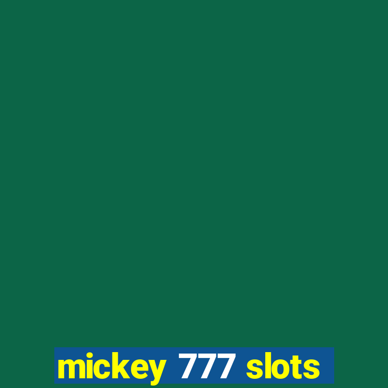 mickey 777 slots