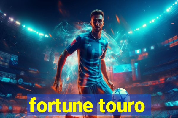 fortune touro