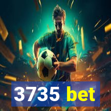 3735 bet