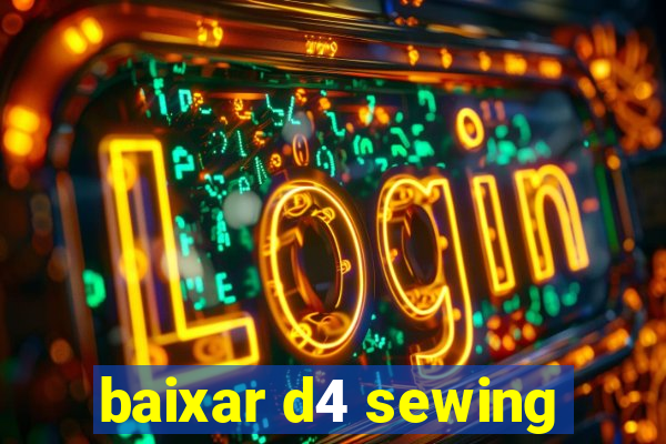 baixar d4 sewing