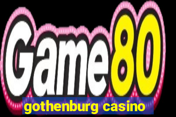 gothenburg casino