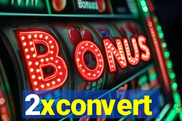 2xconvert