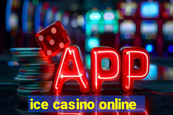 ice casino online