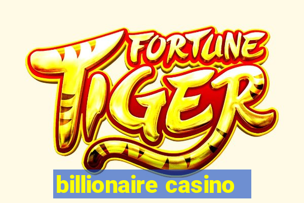 billionaire casino