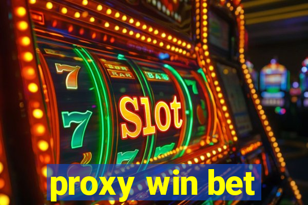 proxy win bet