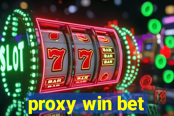 proxy win bet