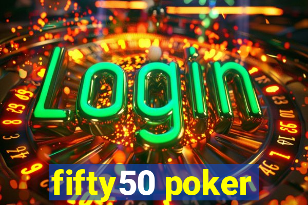 fifty50 poker