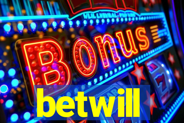 betwill