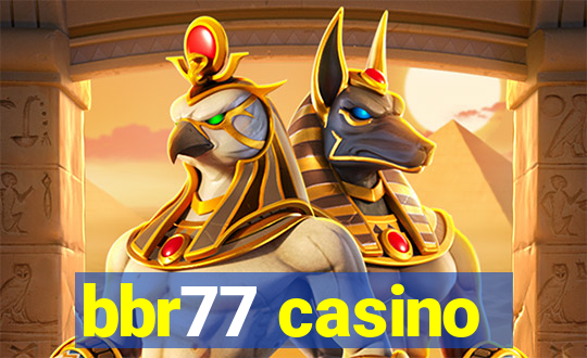 bbr77 casino