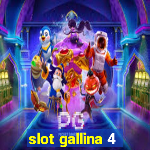 slot gallina 4