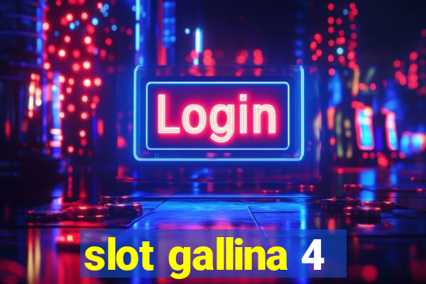 slot gallina 4