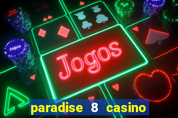 paradise 8 casino bonus codes