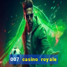 007 casino royale onde assistir