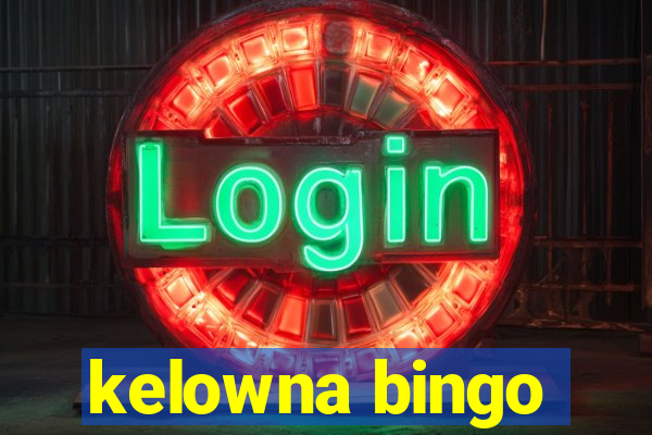 kelowna bingo