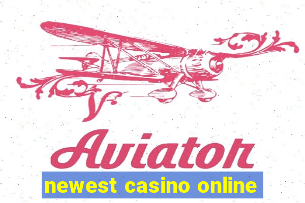 newest casino online