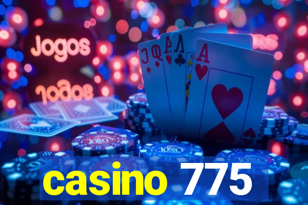 casino 775