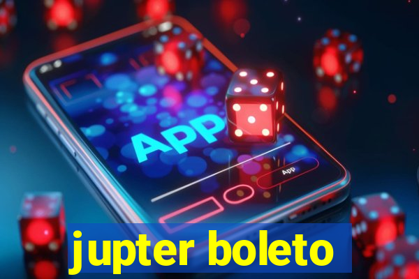 jupter boleto