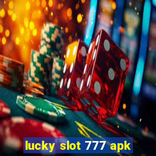 lucky slot 777 apk