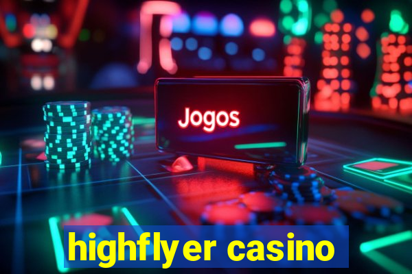 highflyer casino