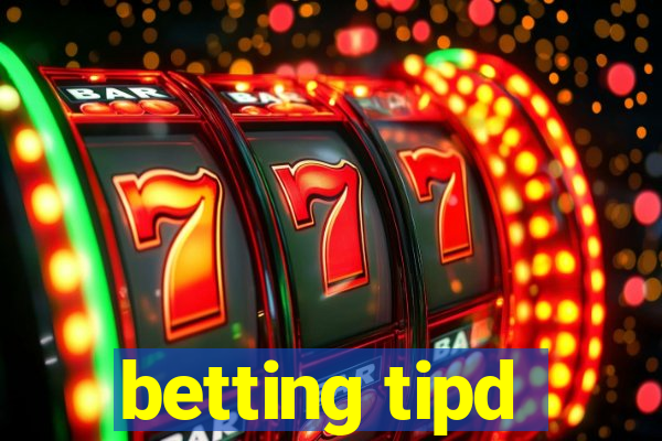 betting tipd