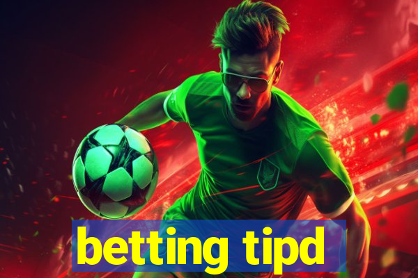 betting tipd