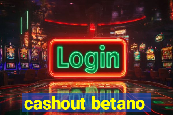 cashout betano