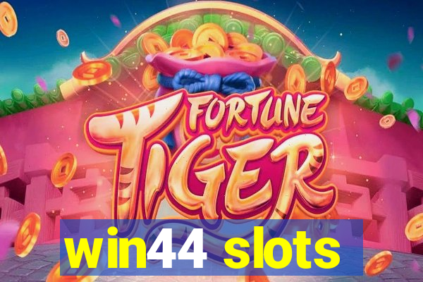 win44 slots