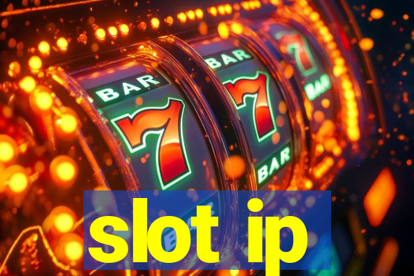 slot ip