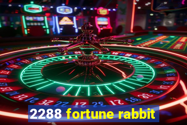 2288 fortune rabbit