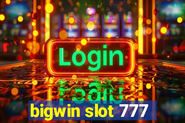 bigwin slot 777