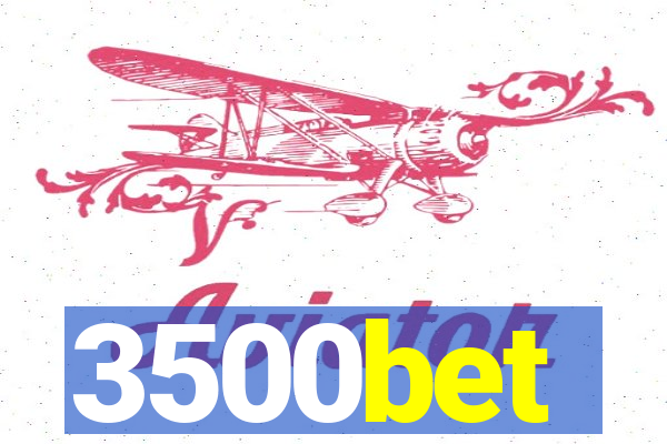 3500bet