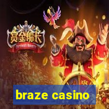 braze casino