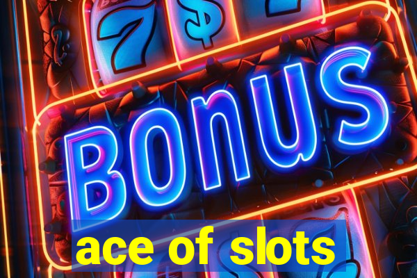 ace of slots