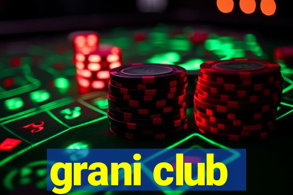 grani club