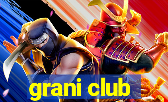 grani club