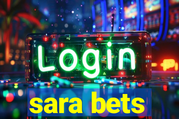 sara bets