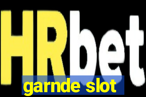 garnde slot