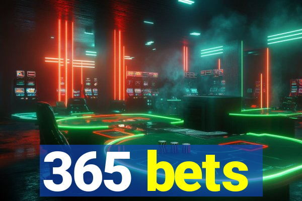 365 bets