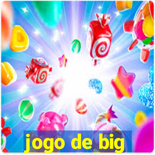 jogo de big