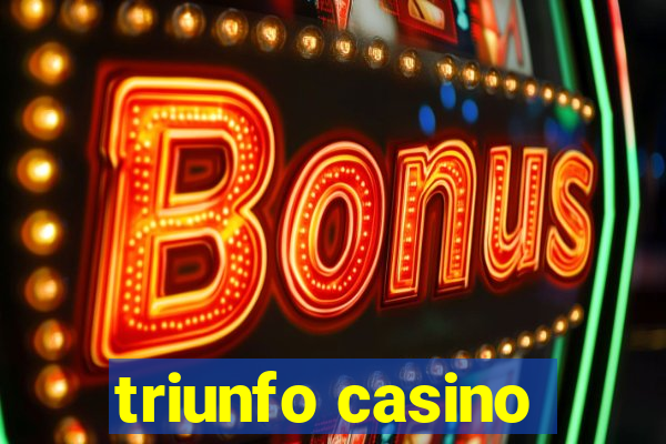 triunfo casino