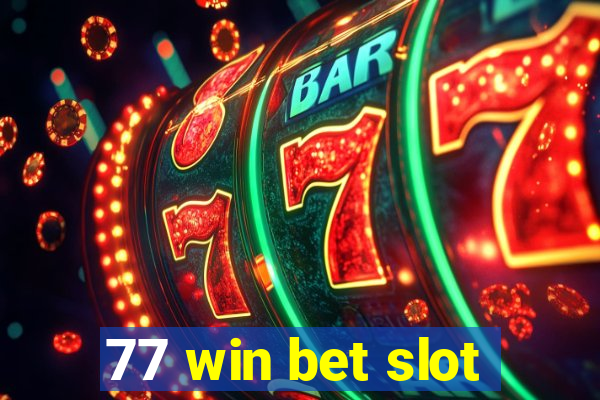 77 win bet slot