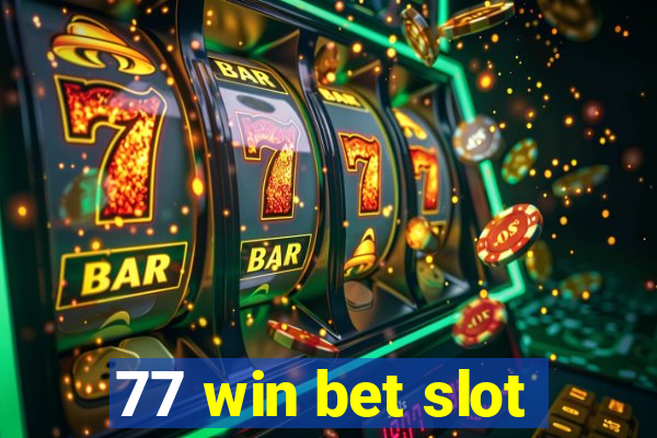 77 win bet slot