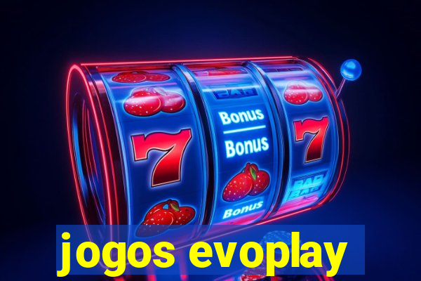 jogos evoplay