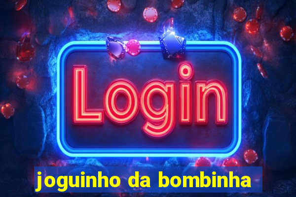 joguinho da bombinha