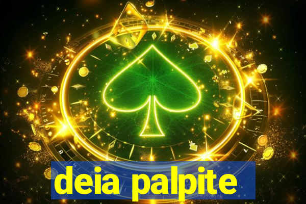 deia palpite