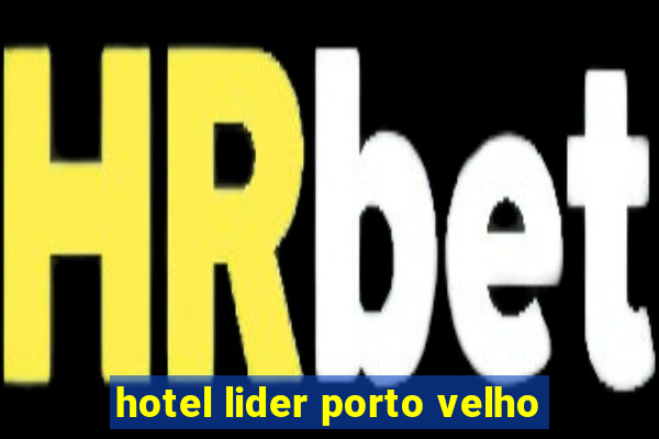 hotel lider porto velho