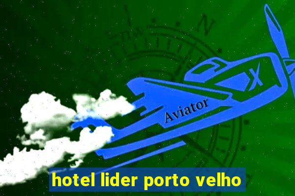 hotel lider porto velho